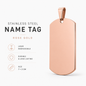 Stainless Steel Name Tag - Rose Gold